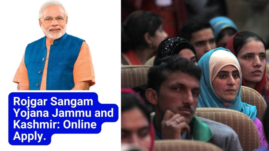 Rojgar Sangam Yojana Jammu and Kashmir: Online Apply. 1 Rojgar Sangam Yojana Jammu and Kashmir