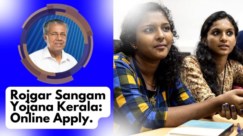 Rojgar Sangam Yojana Kerala: Online Apply. 1 Rojgar Sangam Yojana Kerala